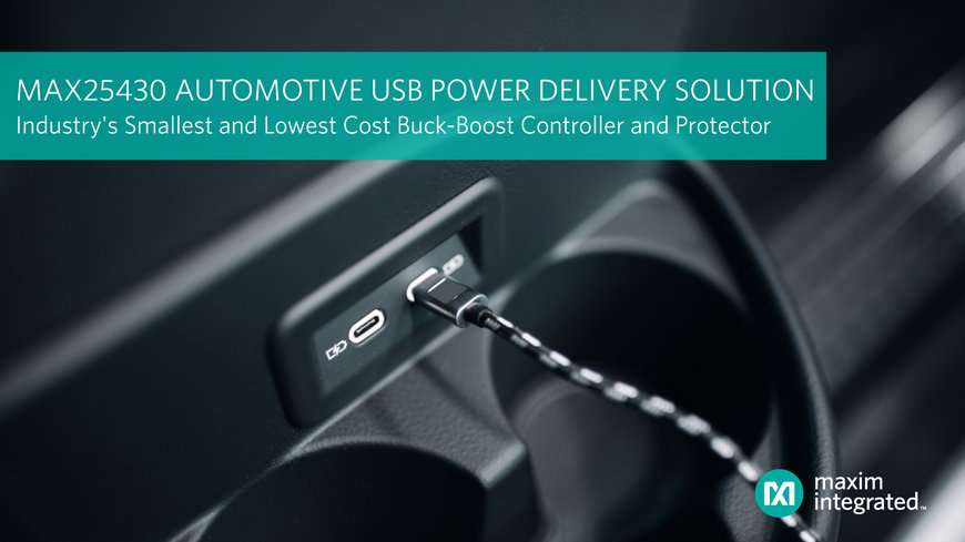 IL CONTROLLER BUCK-BOOST AUTOMOTIVE DI MAXIM INTEGRATED FORNISCE LA SOLUZIONE USB POWER DELIVERY PER IL MERCATO AUTOMOBILISTICO PIÙ PICCOLA ED ECONOMICA